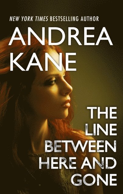 Andrea Kane - Line Between Here and Gone, E-bok