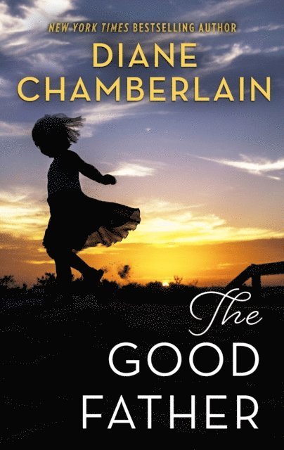 Diane Chamberlain - Good Father, E-bok