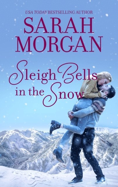 Sarah Morgan - Sleigh Bells in the Snow, E-bok