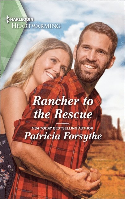Patricia Forsythe - Rancher to the Rescue, E-bok