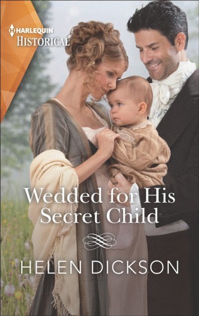 Helen Dickson - Wedded for His Secret Child, E-bok
