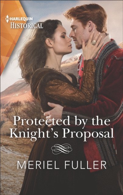 Meriel Fuller - Protected by the Knight's Proposal, E-bok