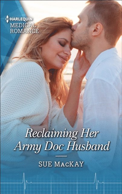 Sue MacKay - Reclaiming Her Army Doc Husband, E-bok