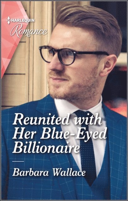 Barbara Wallace - Reunited with Her Blue-Eyed Billionaire, E-bok