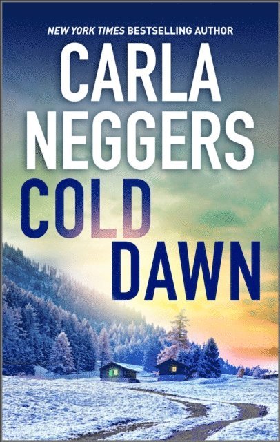 Carla Neggers - Cold Dawn, E-bok