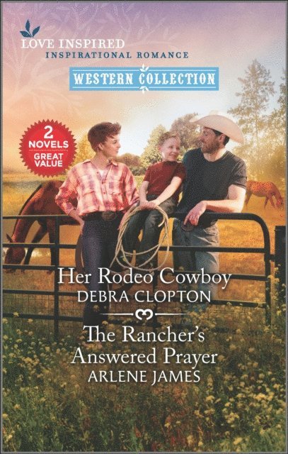 Arlene James, Debra Clopton - Her Rodeo Cowboy and The Rancher's Answered Prayer, E-bok