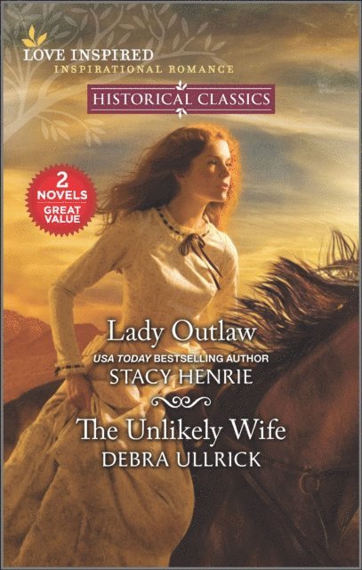 Debra Ullrick, Stacy Henrie - Lady Outlaw and The Unlikely Wife, E-bok