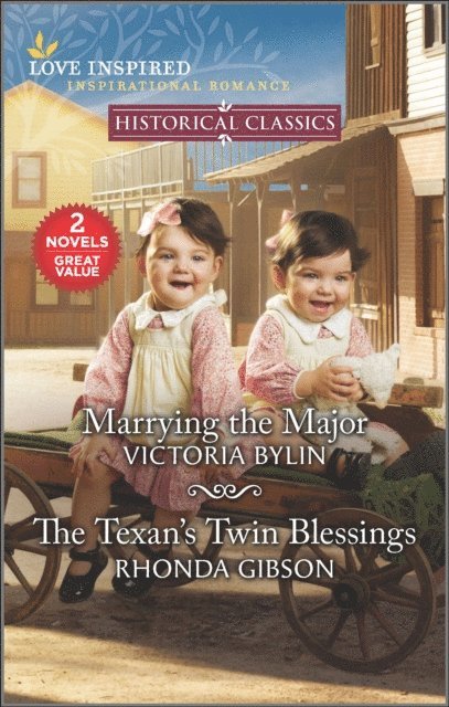 Rhonda Gibson, Victoria Bylin - Marrying the Major and The Texan's Twin Blessings, E-bok