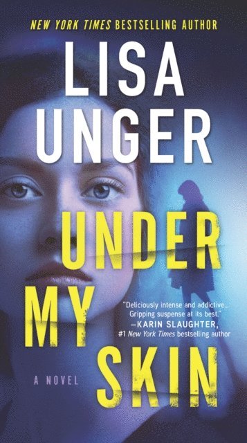 Lisa Unger - Under My Skin, E-bok