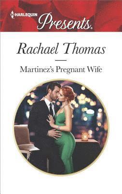 Rachael Thomas - Martinez's Pregnant Wife, E-bok