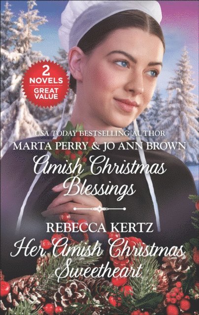 Rebecca Kertz, Jo Ann Brown, Marta Perry - Amish Christmas Blessings and Her Amish Christmas Sweetheart, E-bok