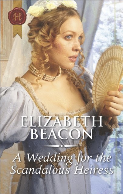 Elizabeth Beacon - Wedding for the Scandalous Heiress, E-bok