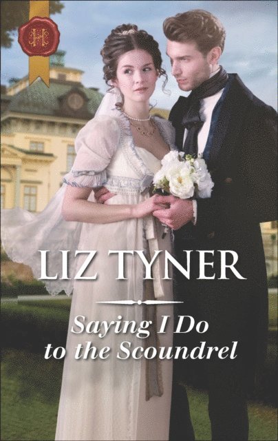 Liz Tyner - Saying I Do to the Scoundrel, E-bok