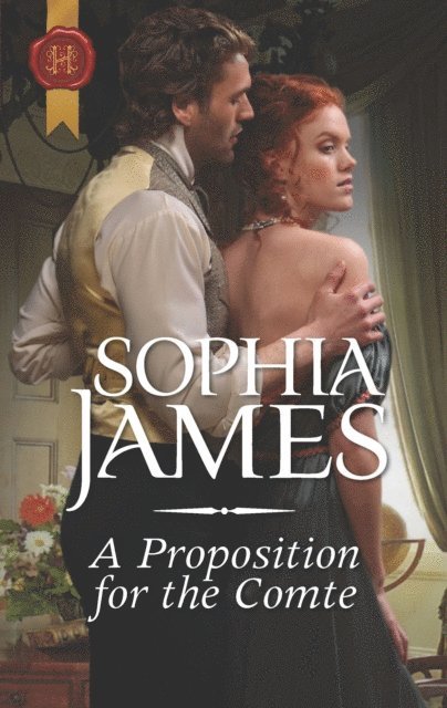 Sophia James - Proposition for the Comte, E-bok