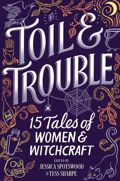 Tess Sharpe, Jessica Spotswood - Toil & Trouble, E-bok