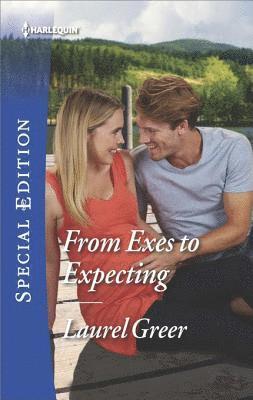 Laurel Greer - From Exes to Expecting, E-bok