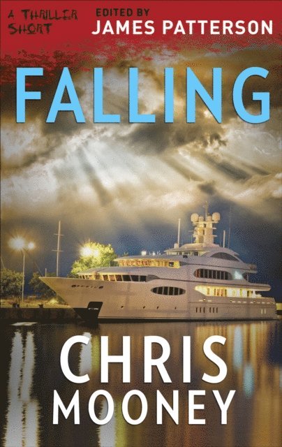 Chris Mooney, James Patterson - Falling, E-bok