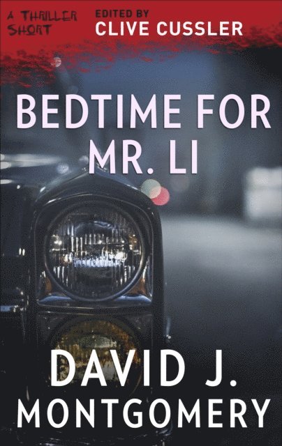 David J. Montgomery, Clive Cussler - Bedtime for Mr. Li, E-bok