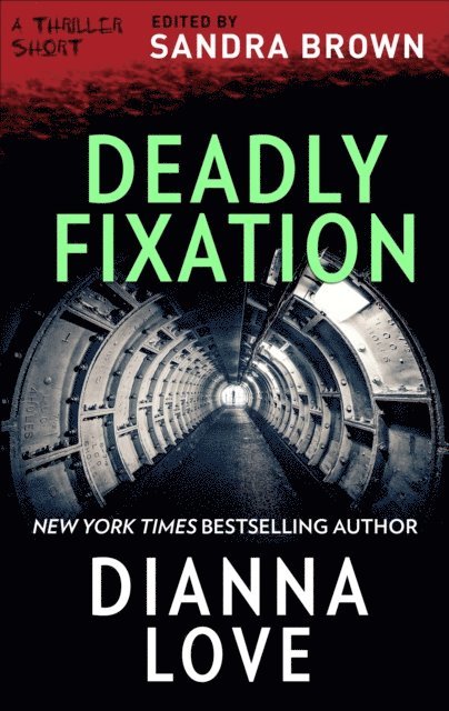 Dianna Love, Sandra Brown - Deadly Fixation, E-bok