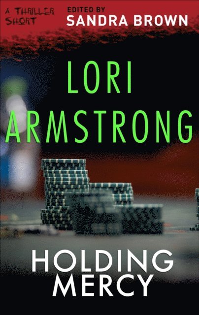 Lori Armstrong, Sandra Brown - Holding Mercy, E-bok