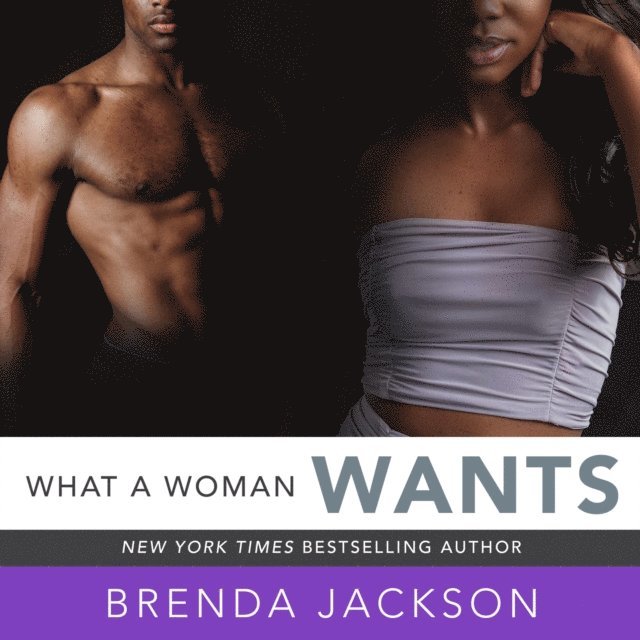 Brenda Jackson - What a Woman Wants, Ljudbok