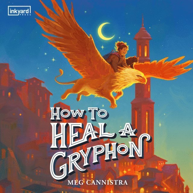 Meg Cannistra - How to Heal a Gryphon, Ljudbok