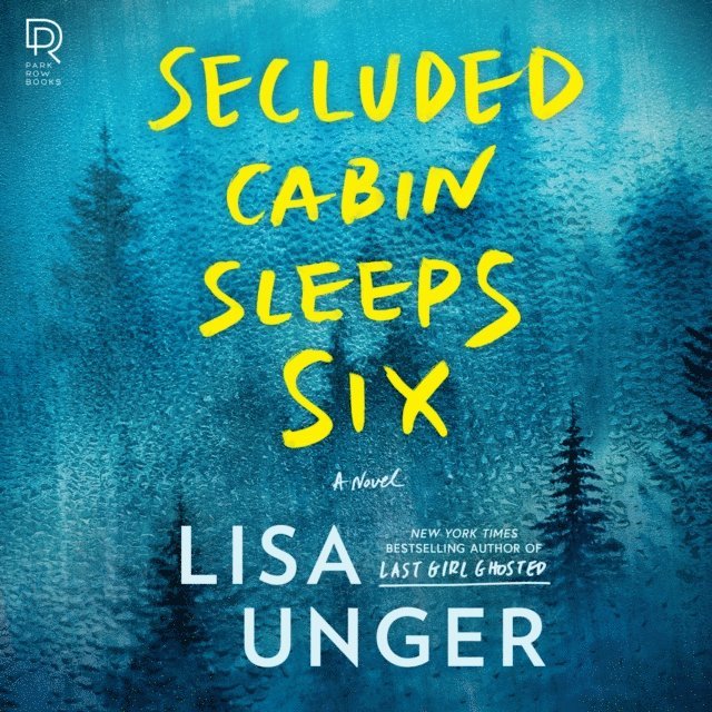 Lisa Unger - Secluded Cabin Sleeps Six, Ljudbok