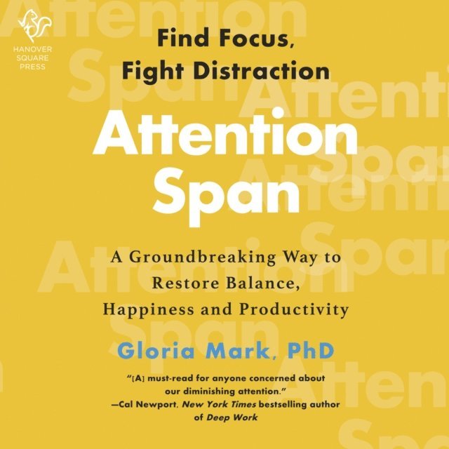 Gloria Mark - Attention Span, Ljudbok