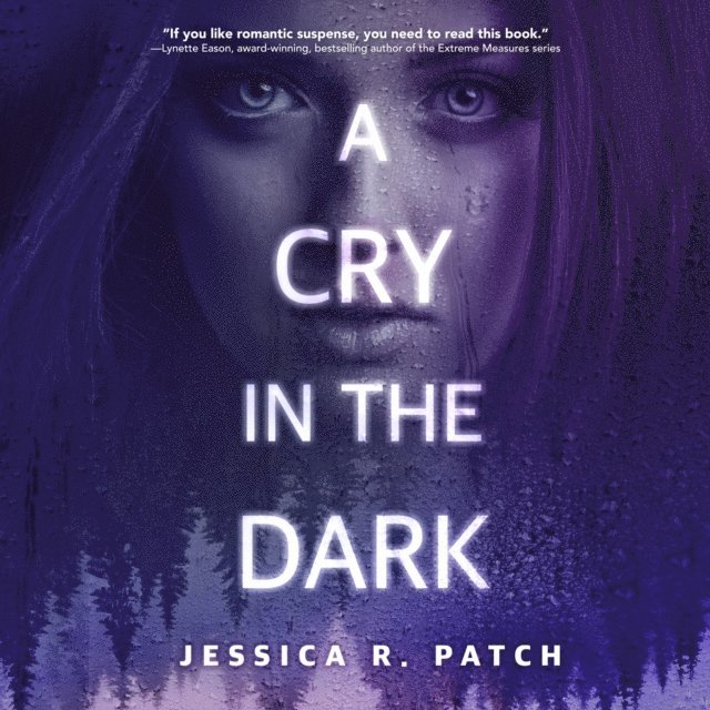 Jessica R. Patch - Cry in the Dark, Ljudbok