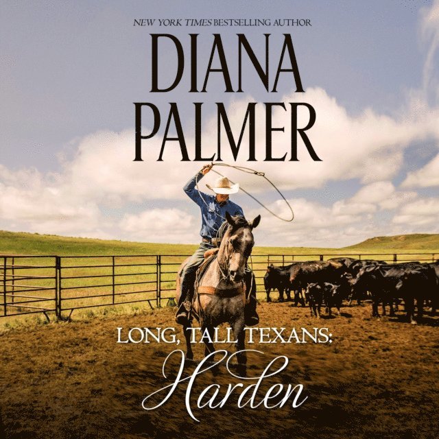 Diana Palmer - Long, Tall Texans: Harden, Ljudbok