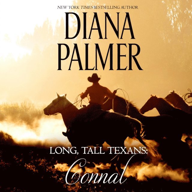 Diana Palmer - Long, Tall Texans: Connal, Ljudbok