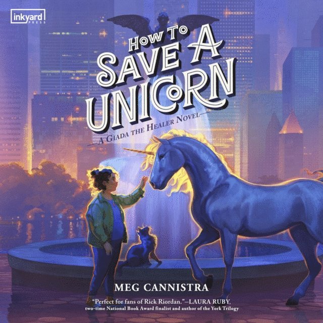 Meg Cannistra - How to Save a Unicorn, Ljudbok