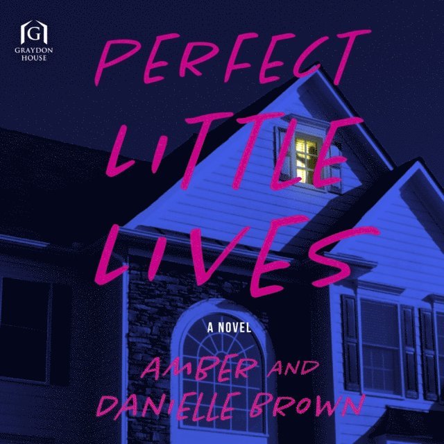 Amber and Danielle Brown - Perfect Little Lives, Ljudbok