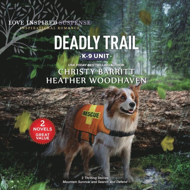 Heather Woodhaven, Christy Barritt - Deadly Trail, Ljudbok