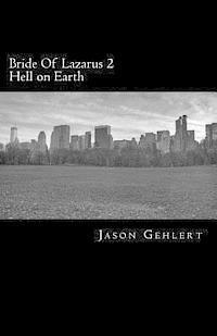 Jason Gehlert - Bride Of Lazarus 2: Hell On Earth, Häftad. Tillgänglighet: Lägg i varukorg