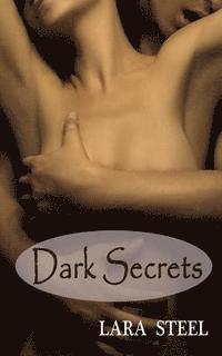 Lara Steel - Dark Secrets - Gesamtausgabe - erotischer Liebesroman, Häftad. Tillgänglighet: Lägg i varukorg