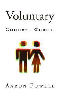 Voluntary: Goodbye World.