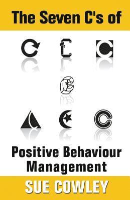 Sue Cowley - Seven C's of Positive Behaviour Management, Häftad. Tillgänglighet: Lägg i varukorg