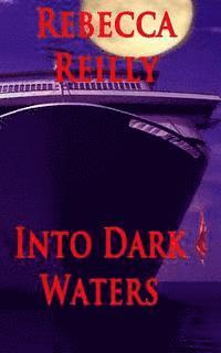 Rebecca Reilly - Into Dark Waters, Häftad. Tillgänglighet: Lägg i varukorg
