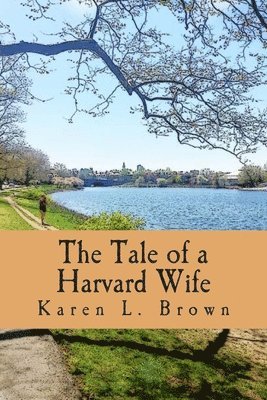 Karen L. Brown - The Tale of a Harvard Wife, Häftad. Tillgänglighet: Lägg i varukorg