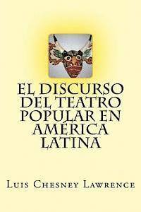 Luis Chesney Lawrence - El discurso del teatro popular en America Latina, Häftad. Tillgänglighet: Lägg i varukorg