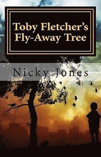Nicky Jones - Toby Fletcher's Fly-Away Tree: Book One: The Song-Shell Truths, Häftad. Tillgänglighet: Lägg i varukorg