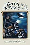 Ravens and Motorcycles: The Way Up Is the Way Down; The Way Out Is the Way In.