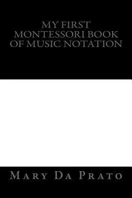 Mary Da Prato - My First Montessori Book of Music Notation, Häftad. Tillgänglighet: Lägg i varukorg