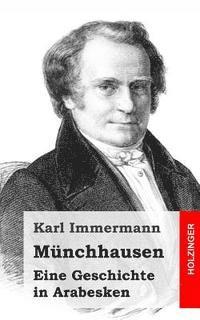 Karl Immermann - Münchhausen: Eine Geschichte in Arabesken, Häftad. Tillgänglighet: Lägg i varukorg