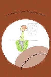 Dawn Colclasure - Satyrs Are Cool: Poems of Mythological Creatures, Häftad. Tillgänglighet: Lägg i varukorg