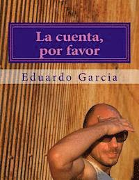 Eduardo Garcia - La cuenta, por favor, Häftad