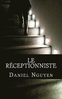 Daniel Nguyen - Le Réceptionniste, Häftad. Tillgänglighet: Lägg i varukorg