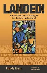 Randy Hain - Landed!: Proven Job Search Strategies for Today's Professional, Häftad. Tillgänglighet: Lägg i varukorg