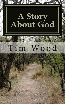 Tim Wood - A Story About God, Häftad. Tillgänglighet: Lägg i varukorg